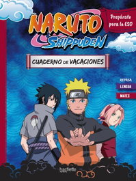 HACHETTE HEROES, Cuaderno de vacaciones Naruto Shippuden. Prepárate para la ESO: repasa Lengua y Mates