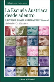 Escuela Austriaca Desde Adentro Vol I, Adrián Ravier - UNION EDITORIAL