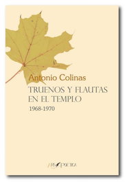 Truenos y flautas en un templo, Antonio Colinas - ARS POETICA