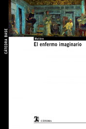 CATEDRA, El enfermo imaginario
