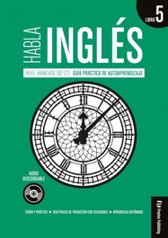 PRESTON PUBLISHING, 5. Habla Inglés Libro. Nivel Avanzado (B2-C1) - VVAA