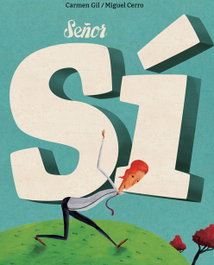 SEÑOR SÍ, Carmen Gil - CUENTO DE LUZ