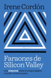 Faraones de Silicon Valley, Irene Cordón Solà-Sagalés - NOW BOOKS