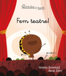 Fem teatre!, Gemma Armengol Morell - ANIMALLIBRES, S.L.