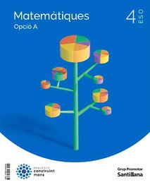Matematiques 4T.ESO OPC.A (Construint nous mons), GRUP PROMOTOR - GRUP PROMOTOR