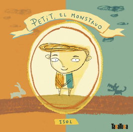 Petit, el monstruo, Isol - TAKATUKA