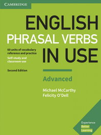 English Phrasal Verbs in Use Advanced with Key Second Edition 2017, Michael McCarthy, Felicity O´Dell - CAMBRIDGE
