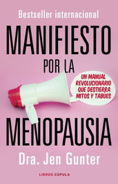 Manifiesto por la menopausia, Jennifer Gunter - LIBROS CUPULA