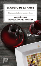 EL GUSTO DE LA NARIZ, Agustí Peris; Miguel Sánchez - PLANETA