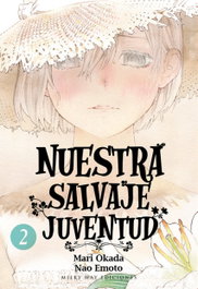 Nuestra Salvaje Juventud 2, Mari Okada; Nao Emoto - MILKY WAY