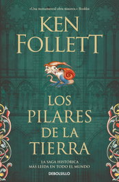 Los pilares de la tierra, Ken Follett - DEBOLSILLO