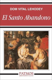 El santo abandono, Dom Vital Lehodey - RIALP