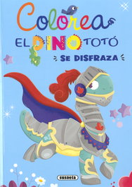 El dino Totó se disfraza, María Forero - SUSAETA EDICIONES