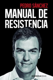 Manual de resistencia, Pedro Sánchez - PENINSULA