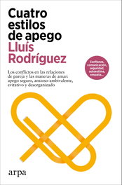 Cuatro estilos de apego, Lluís Rodríguez - ARPA EDITORES
