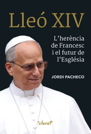 CLARET, Lleó XIV. L'herència de Francesc i el futur de l'Església - CLARET