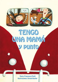 Picarona, Tengo una mamá y punto, Francesca-Ursula Pardi-Bucher - Picarona