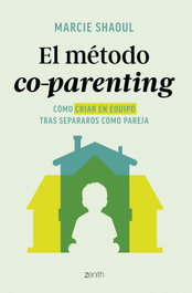 El método co-parenting, Marcie Shaoul - ZENITH