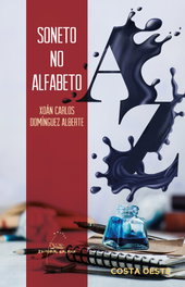 SONETO NO ALFABETO, Xoán Carlos Domínguez Alberte - GALAXIA