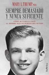 Siempre demasiado y nunca suficiente, Mary L. Trump - INDICIOS