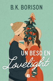 Un beso en Lovelight, B.K. Borison - EDICIONES B