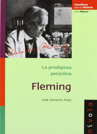 Fleming: La prodigiosa penicilina, José Camacho Arias - NIVOLA