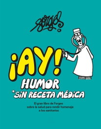 ESPASA CALPE, ¡AY! Humor sin receta médica, Forges - ESPASA CALPE