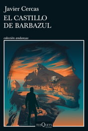 El castillo de Barbazul, Javier Cercas - TUSQUETS