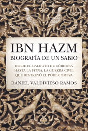 Ibn Hazm, biografía de un sabio, ALMUZARA EDITORIAL - ALMUZARA EDITORIAL