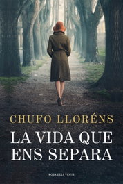 La vida que ens separa, Chufo Lloréns - ROSA DELS VENTS