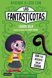 DESTINO INFANTIL, Aprende a leer con Las Fantasticotas 4. Eva y el rescate en la cueva - Laura Vila
