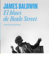 El blues de Beale Street, James Baldwin - Random House