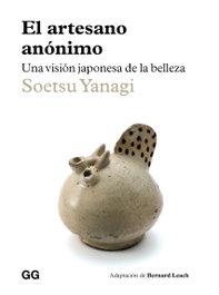 El artesano anónimo, Soetsu Yanagi - GUSTAVO GILI