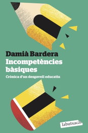 LABUTXACA, Incompetències bàsiques, Damià Bardera - LABUTXACA