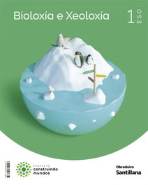 OBRADOIRO, BIOLOXÍA E XEOLOXÍA 1ºESO. CONSTRUINDO MUNDOS. GALICIA 2022