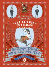 UNA ALIANZA EN PELIGRO, Santa Montefiore; Simon Montefiore - EDELVIVES