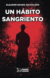UN HÁBITO SANGRIENTO, Eleanor Bourg - HOMOLEGENS EDITORIAL