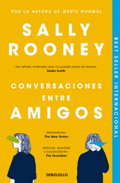 Conversaciones entre amigos, Sally Rooney - DEBOLSILLO