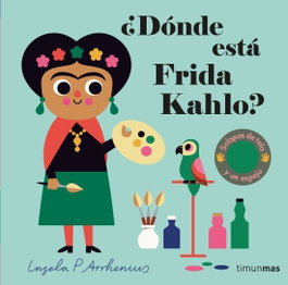 ¿Dónde está Frida Kahlo?, Ingela P. Arrhenius - TIMUN MAS