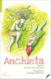 Anchieta, Lara Barradas/ Rodrigo Estiveira - ALFARROBA