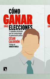 Cómo ganar unas elecciones, César Calderón - CATARATA