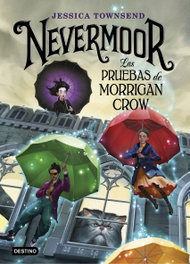 Las pruebas de Morrigan Crow, Jessica Townsend - DESTINO INFANTIL