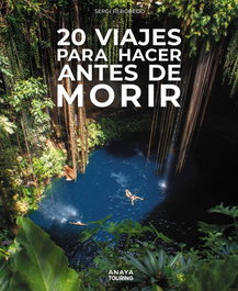 ANAYA, 20 Viajes para hacer antes de morir, Sergi Reboredo Manzanares - Guías Singulares
