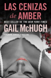 Las cenizas de Amber, Gail McHugh - TERCIOPELO-ATRIL