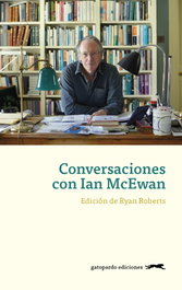 CONVERSACIONES CON IAN MCEWAN, Ryan Roberts - GATOPARDO EDICIONES