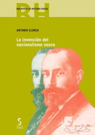 Invencion del nacionalismo vasco, Antonio Elorza Dominguez - Ediciones Cinca