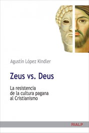 Zeus vs Deus, Agustin López Kindler - RIALP