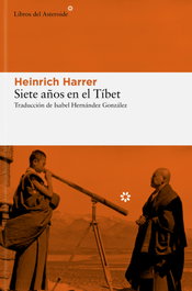 Siete años en el Tibet, Heinrich Harrer - Libros del Asteroide