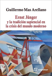 Ernst Jünger y la tradición sapiencial, Guillermo Mas Arellano - SEQUITUR