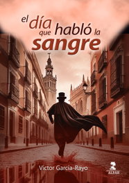 ALFAR EDICIONES, El día que habló la sangre, Víctor García-Rayo